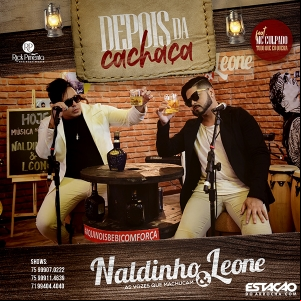 Naldinho e Leone - DVD Depois da Cachaça 2019 - DVD