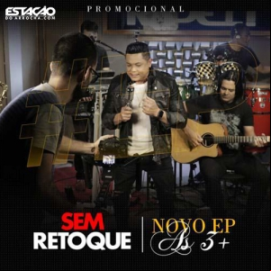 Sem Retoque - Dor Du Caraí - Clipe