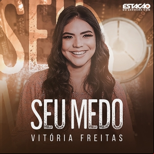 Vitória Freitas - Seu Medo - Clipe Oficial