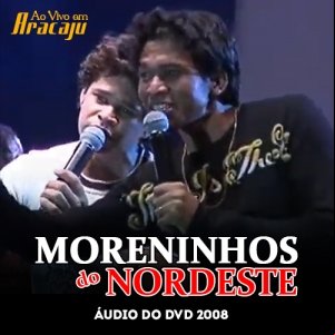 MORENINHOS DO NORDESTE - DVD 2008 - DVD