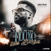 Devinho Novaes - Se Tem Fluxo Tem Brega - Arrocha é Aqui !!! Clique e Baixe já Devinho Novaes - Se Tem Fluxo Tem Brega ® Esse e outros CDs você pode baixar no Estacao do Arrocha, o site oficial do arrocha no Brasil !!!