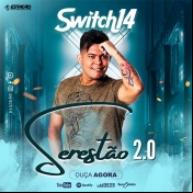 Switch 14 - Serestão 2-0 - Clique e Baixe já Switch 14 - Serestão 2.0 ® Esse e outros CDs você pode baixar no Estacao do Arrocha, o site oficial do arrocha no Brasil !!!
