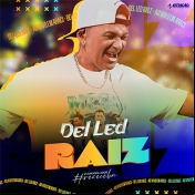 Del Led - Raiz 1.0 - Arrocha é Aqui !!! Clique e Baixe já Del Led - Raiz 1.0 ® Esse e outros CDs você pode baixar no Estacao do Arrocha, o site oficial do arrocha no Brasil !!!