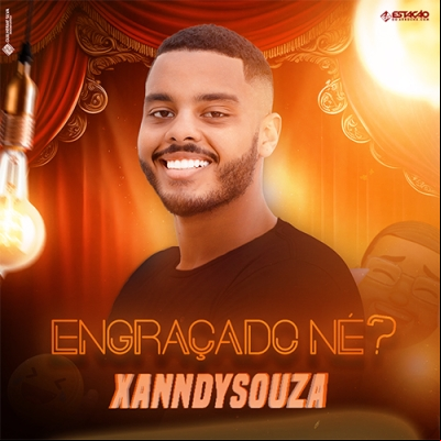 Xanndy Souza - Engraçado Né