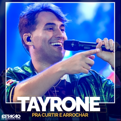 Tayrone - Pra Curtir e Arrochar 2020